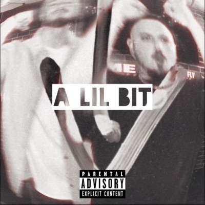 A Lil Bit (feat. BoyGenius) - Single