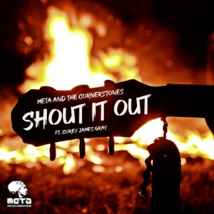 Shout It Out (feat. Corey James Gray)