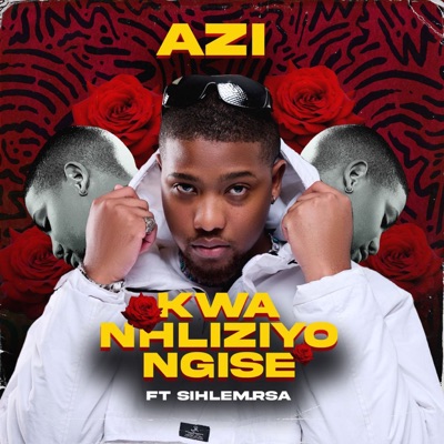 Kwa Nhliziyo Ngise (feat. Sihlem.rsa) - Single