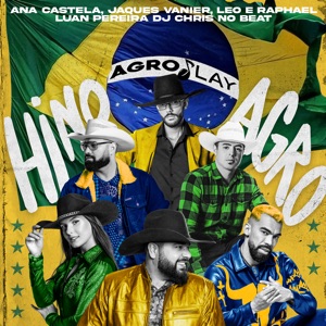 Hino Agro (feat. Luan Pereira & Jacques Vanier)