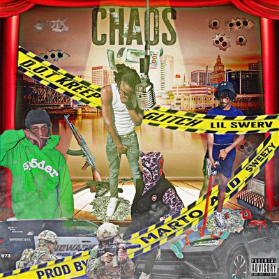 Chaos (feat. MartoDaGeneral, Glitchh, Lil Swerv & D.O.T Kreep) - Single