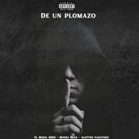 De Un Plomazo (feat. Monki Blak & Alettre Paketero) - Single - El Mejol MMG