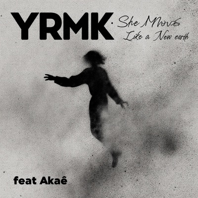 She Moves Like a New Earth (feat. Akaé) - Single