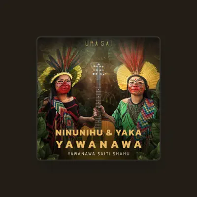 Listen to Ninunihu Yawanawa, watch music videos, read bio, see tour dates & more!