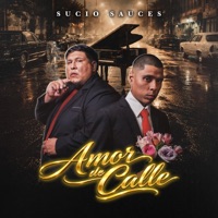 Amor de Calle - EP - Sucio Sauces