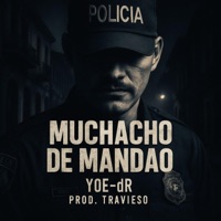 Muchacho de mandao (feat. Yoe Dr) - Single - 402music