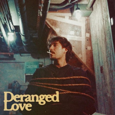 Deranged Love - Single