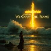 We Carry The Flame (Powerful Female Mix)