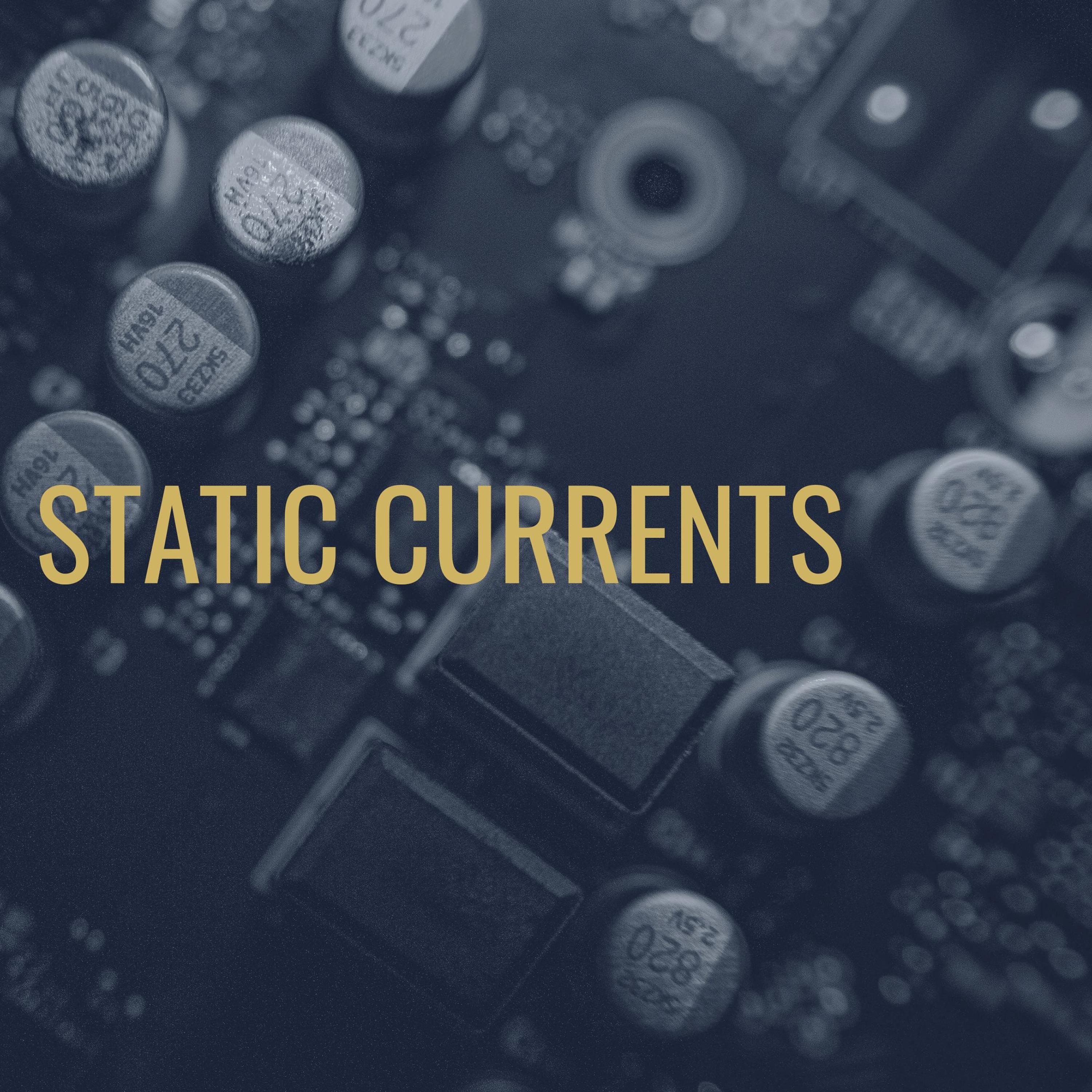 Static Currents