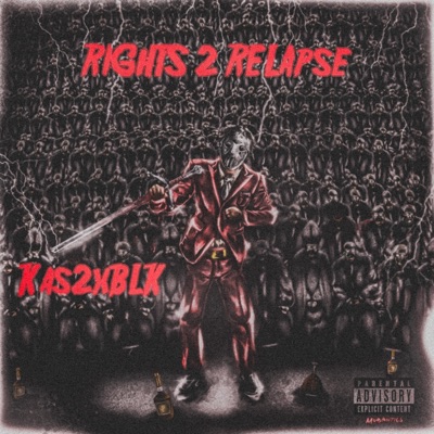 RIGHTS 2 RELAPSE (Deluxe)