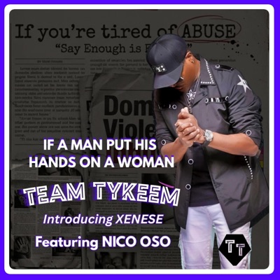 If A Man Put His Hands On A Woman (feat. Xenese & Nico Oso) - Single