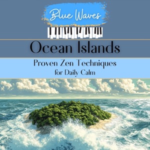 Ocean Islands: Proven Zen Techniques for Daily Calm