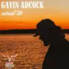 Gavin Adcock - Need To