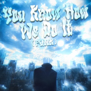 You Know How We Do It (Funk) - Single