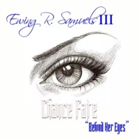 Behind Her Eyes (feat. Chance Fate) - Single - Ewing R. Samuels III