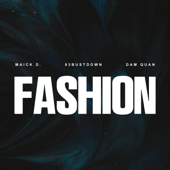 Fashion - 93bustdown, Dam Quan &amp; Maick D. Cover Art