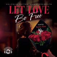 Let Love be Free - Single - Malcolm Payton
