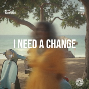 I Need a Change - Single