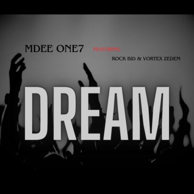Dream (feat. Rock BID & Vortex ZedEm) - Single