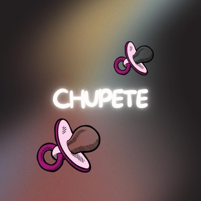 CHUPETE - Single