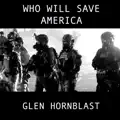WHO WILL SAVE AMERICA