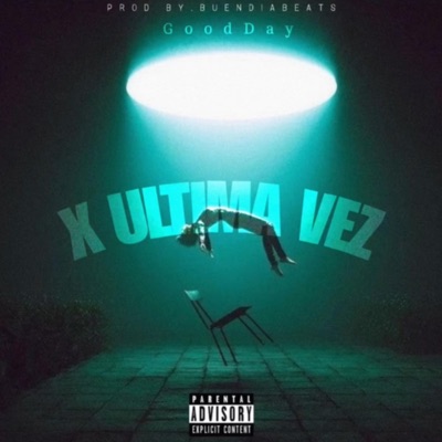 X Última Vez (feat. Buendiabeats) - Single