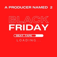 The Black Friday Beat Tape - A Producer Named 2 & Named 2