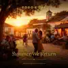 Fogo e Lua - Summer_We_Return