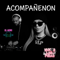 Acompañenon - Single - Vamos Las Pibas & El Adri Dj