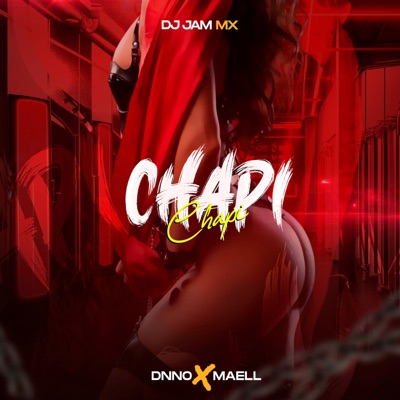 Chapi Chapi (feat. Maell & D!NNO) - Single