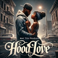 Hood Love (feat. God's Gift & Delly Everyday) - Single - Mac Tha Pharaoh