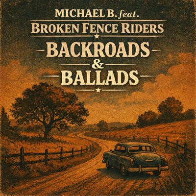 Backroads & Ballads (feat. Broken Fence Riders)