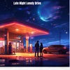 Late Night Lonely Drive - Single