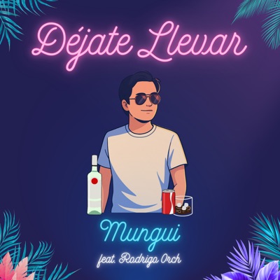 Déjate Llevar (feat. Vic Badillo & Rodrigo Orch) - Single