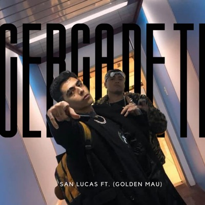 Cerca De Ti (feat. Golden Mau) - Single