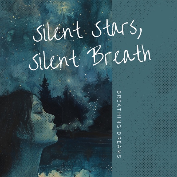 Silent Stars, Silent Breath: 4-4-4-4 Breathing for Serenity