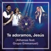 Te Adoramos, Jesús (Eucaristía)