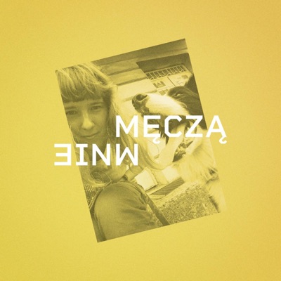 Męczą Mnie (feat. Gosia Zielińska) - Single