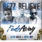 Fade Away (feat. Kevin Gates & Mook Boy) - G Money Baby You Know I Made Tha Beat lyrics