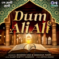 Dum Ali Ali - Single - Bandish Vaz & Deeksha Toor