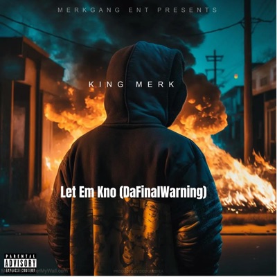 Let Em Kno (Da Final Warning) - Single