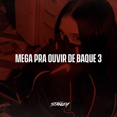Mega Pra Ouvir De Baque 3 - Single