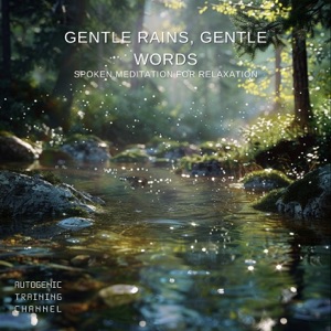 Gentle Rains, Gentle Words: Spoken Meditation for Relaxation