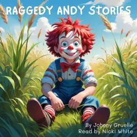 Raggedy Andy Stories: The Complete Collection of Original Short Stories