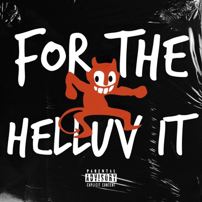 For The Helluv It (feat. Big Kee, Mosskkii, Fi$h & Woine) - Single