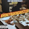 #MoneyMakingHustler (Radio Edit) - Single