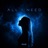 All I Need (feat. Sadie)
