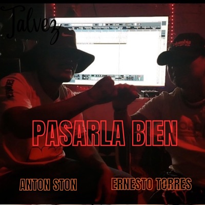 PASARLA BIEN (feat. ERNESTO TORRES) - Single