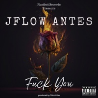 Fuck You - Single - J-Flow Antes