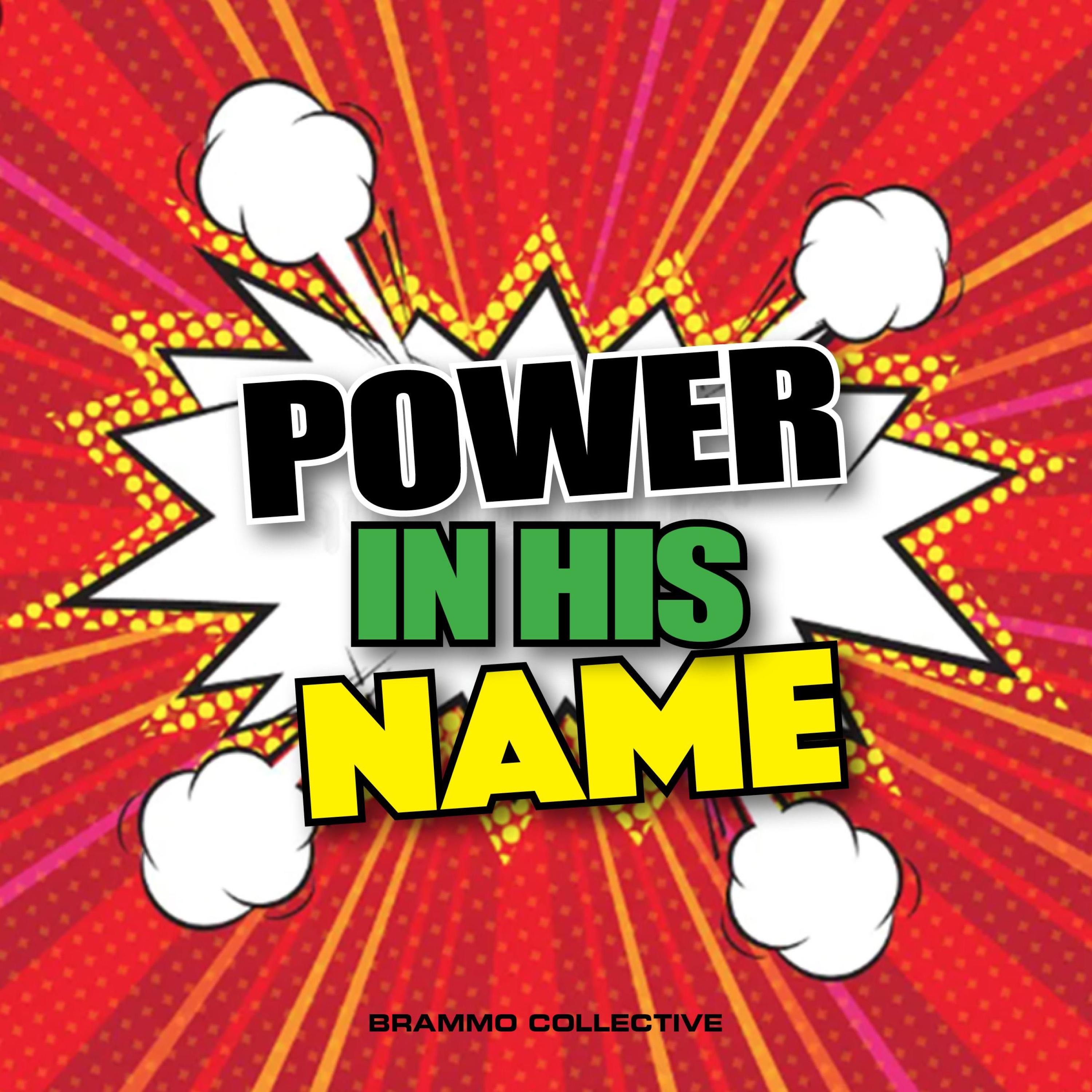 Brammo Collective - Power In His Name